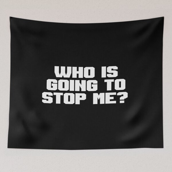 Item preview, WHO IS GOING TO STOP ME? designed and sold by kailukask.