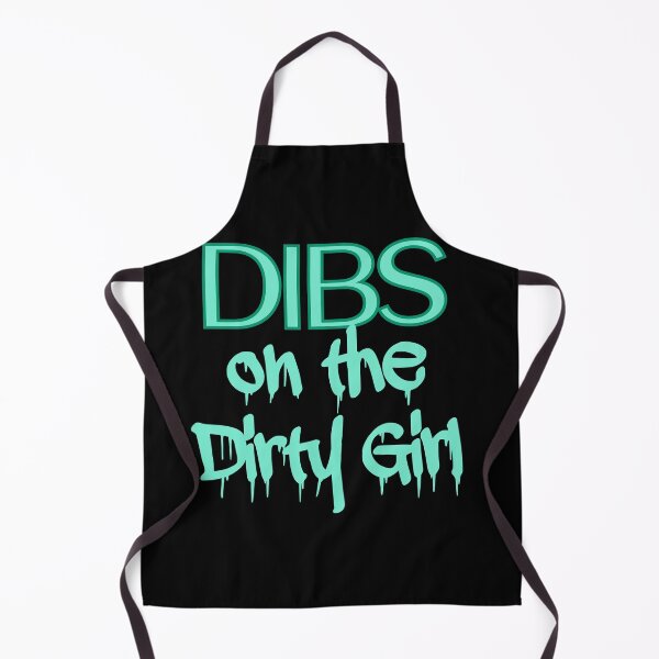 Item preview, Dibs On The Dirty Girl designed and sold by LOUP-SOLI.