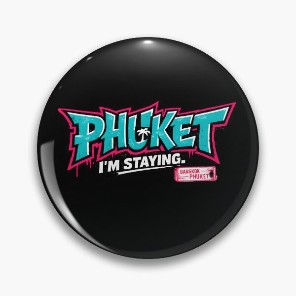 Item preview, Phuket, I'm Staying. designed and sold by KungPowUnicorn.