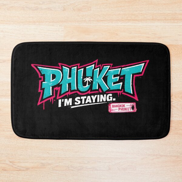 Item preview, Phuket, I'm Staying. designed and sold by KungPowUnicorn.
