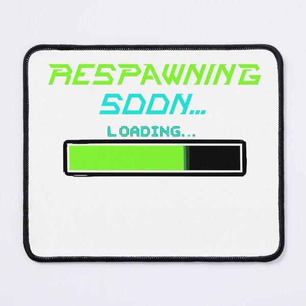 Item preview, Respawning Soon... designed and sold by Creative jiffy.
