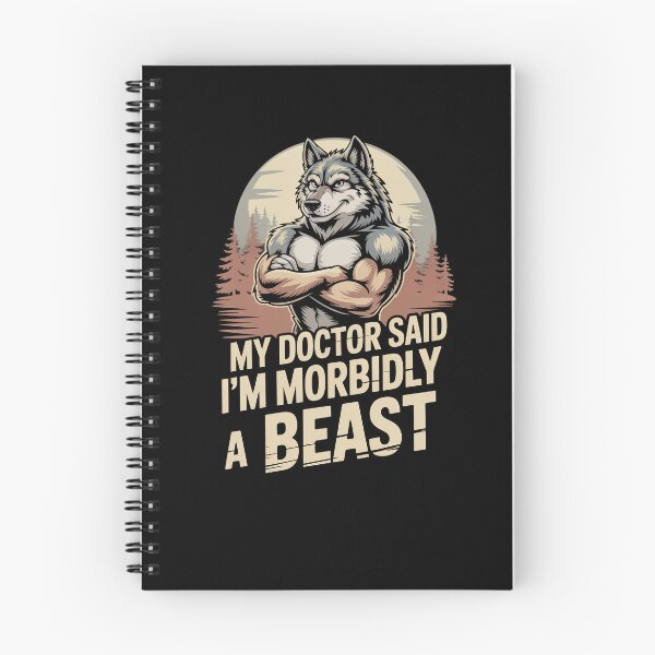 Item preview, My Doctor Said I'm Morbidly A Beast - Funny Ironic Alpha Wolf Meme designed and sold by DONT ASK CLUB.