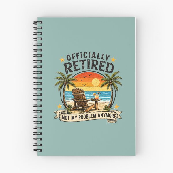 Item preview, Officially Retired Not My Problem Anymore Funny Retirement Beach Sunset designed and sold by bosamji.