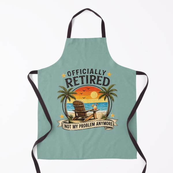 Item preview, Officially Retired Not My Problem Anymore Funny Retirement Beach Sunset designed and sold by bosamji.