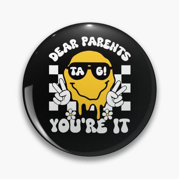 Item preview,  Dear Parents Tag You're It designed and sold by ge0rge0.