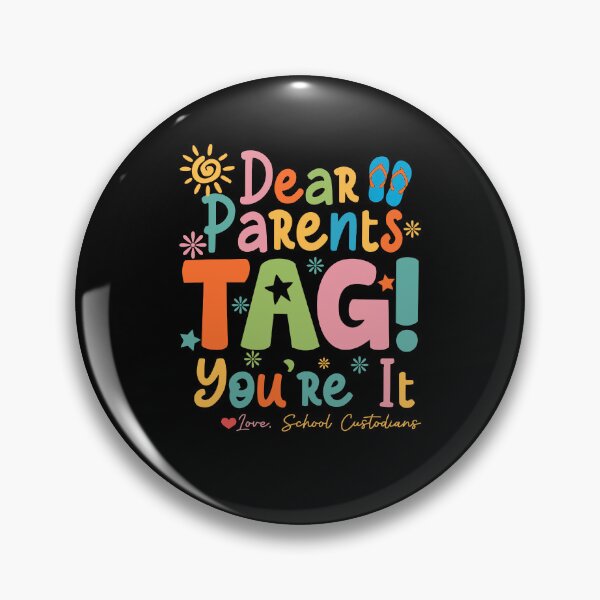 Item preview,  Dear Parents Tag You're It designed and sold by ge0rge0.