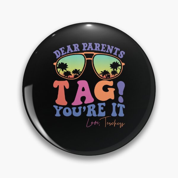 Item preview,  Dear Parents Tag You're It designed and sold by ge0rge0.