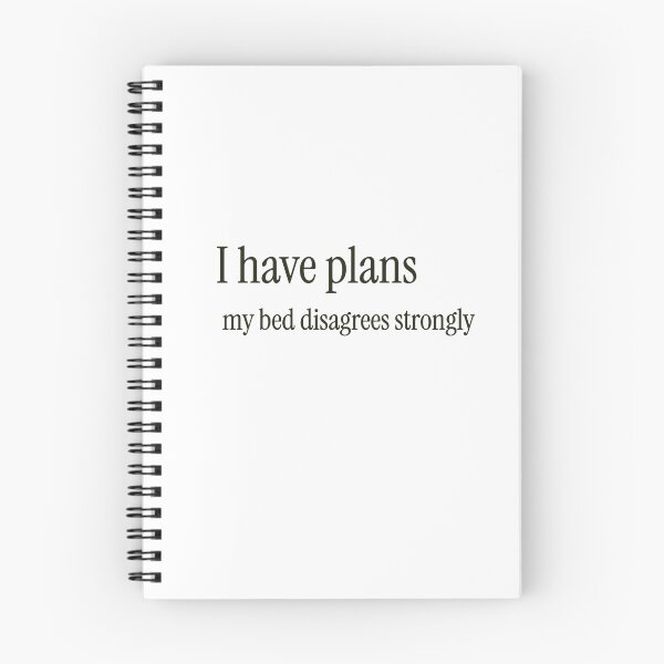 Item preview, I have Plans, my bed disagrees strongly designed and sold by GlimmerAura.
