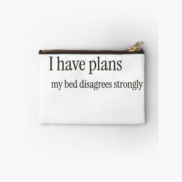 Item preview, I have Plans, my bed disagrees strongly designed and sold by GlimmerAura.