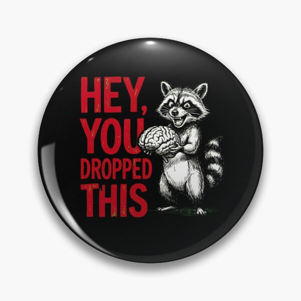 Item preview, Hey You Dropped This Brain Raccoon designed and sold by dudelinart.