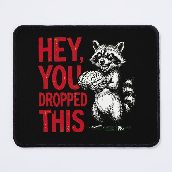 Item preview, Hey You Dropped This Brain Raccoon designed and sold by dudelinart.