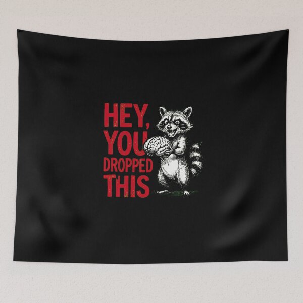 Item preview, Hey You Dropped This Brain Raccoon designed and sold by dudelinart.