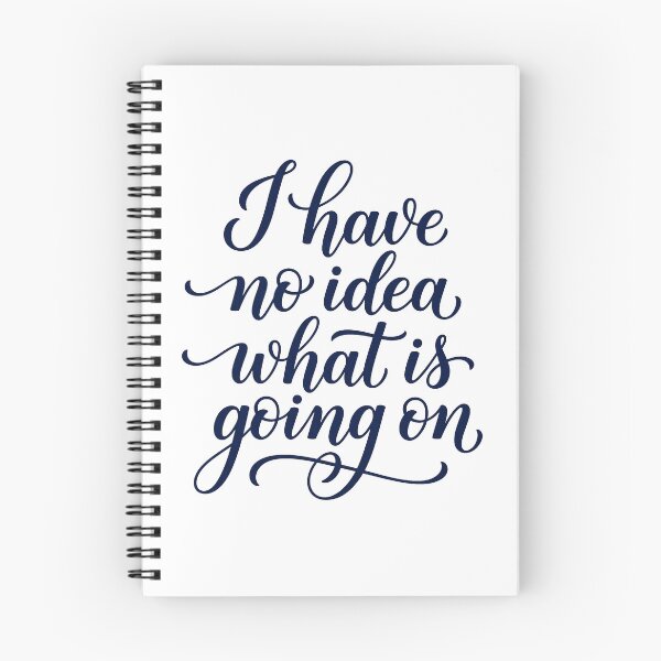 Item preview, I Have No Idea What Is Going On Ironic Script Humor designed and sold by Sunday Social Club.