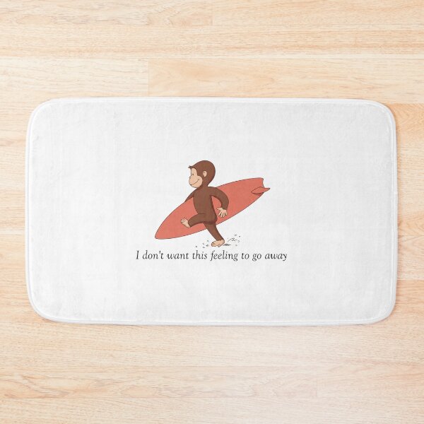 Item preview, Curious George Surfing Monkey, I Don't Want This Feeling To Go Away designed and sold by HeatherCWolf.