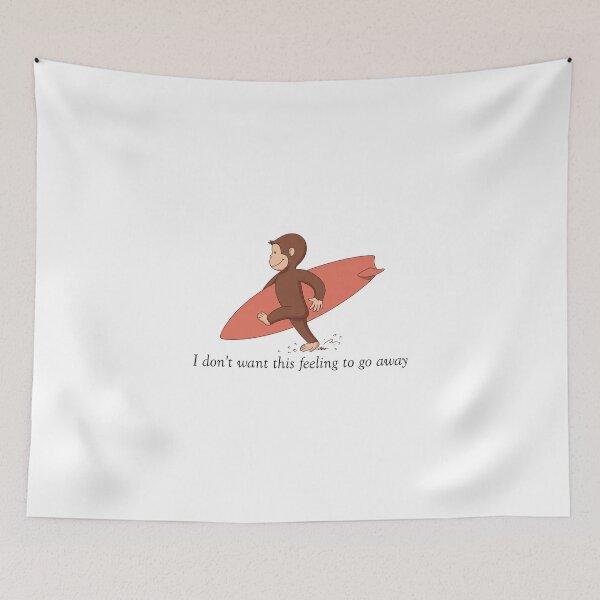 Item preview, Curious George Surfing Monkey, I Don't Want This Feeling To Go Away designed and sold by HeatherCWolf.