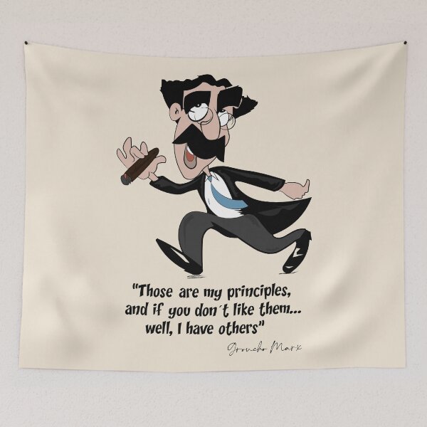 Item preview, Groucho Marx Those are my principles... designed and sold by FULLER FACTORY.
