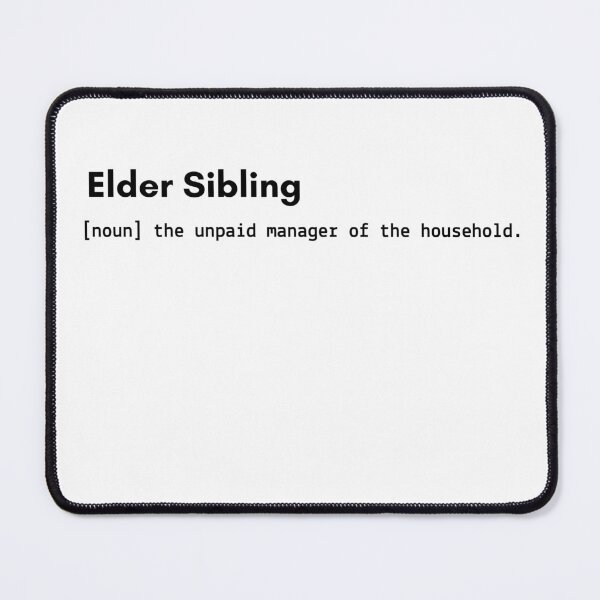 Item preview, Elder Sibling Definition | Funny Oldest Child Quote Design designed and sold by DreamForge Collections.