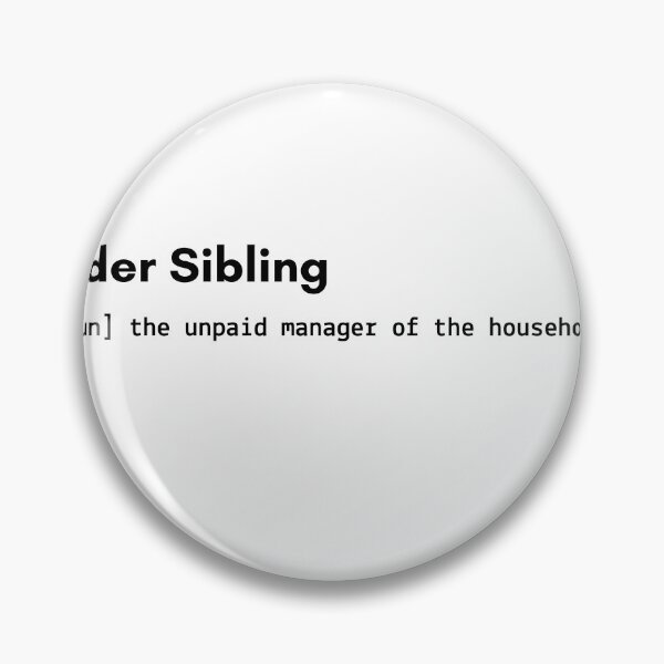 Item preview, Elder Sibling Definition | Funny Oldest Child Quote Design designed and sold by DreamForge Collections.