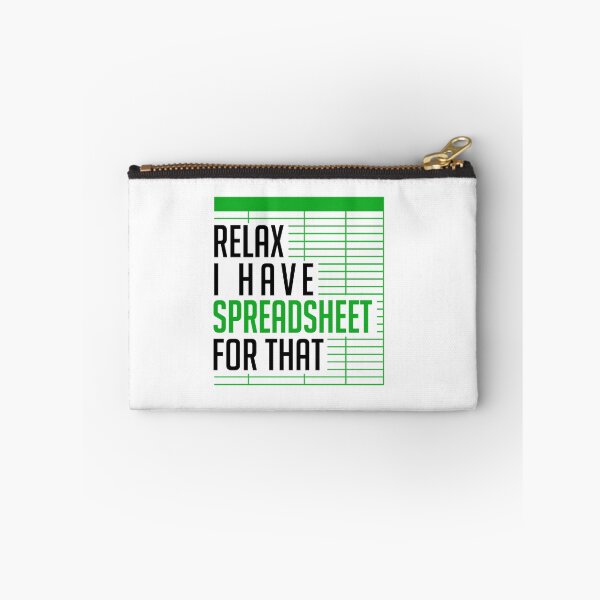 Item preview, Relax I Have A Spreadsheet For That Funny Quote designed and sold by teeperfect.