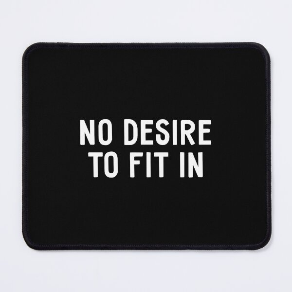 Item preview, No desire to fit in designed and sold by Milatoo.