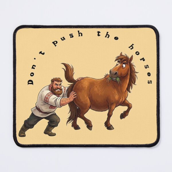 Item preview, Don't Push The Horses Funny Ukrainian Idiom Cartoon designed and sold by GrabaHuk.