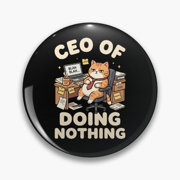 Item preview, CEO of Doing Nothing designed and sold by dudelinart.