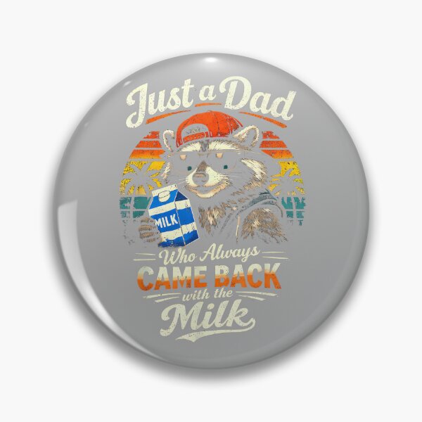 Item preview, Racoon Papa, Just A Dad Who Always Came Back with The Milk designed and sold by GreggRoss.