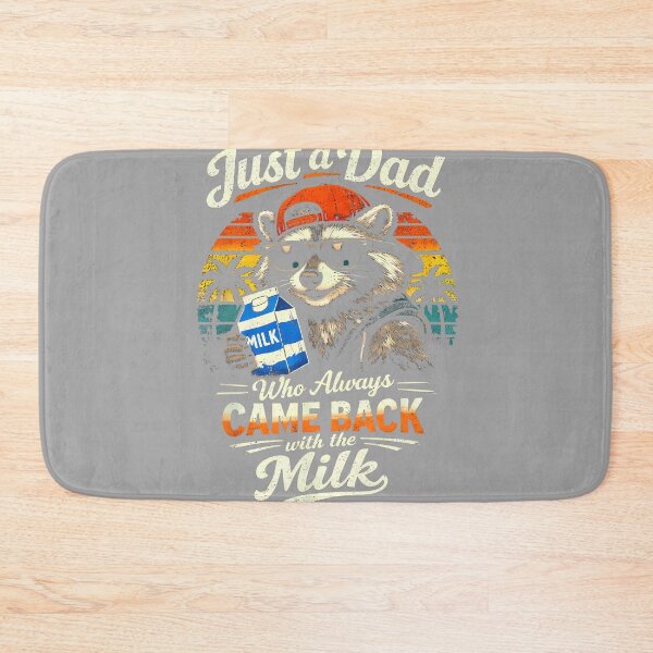 Item preview, Racoon Papa, Just A Dad Who Always Came Back with The Milk designed and sold by GreggRoss.