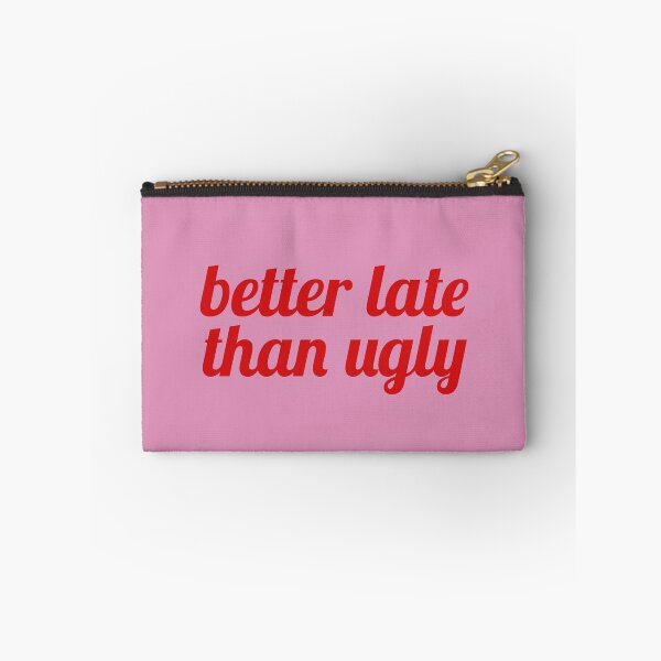 Item preview, Better late than ugly designed and sold by Milatoo.