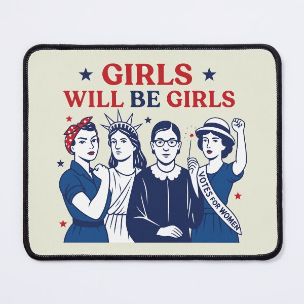 Item preview, Girls Will be Girls, Patriotic Feminist designed and sold by Schroedingerska.