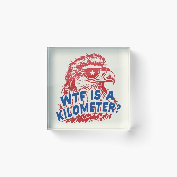 Item preview, WTF Is A Kilometer - Funny 4th of July designed and sold by Schroedingerska.