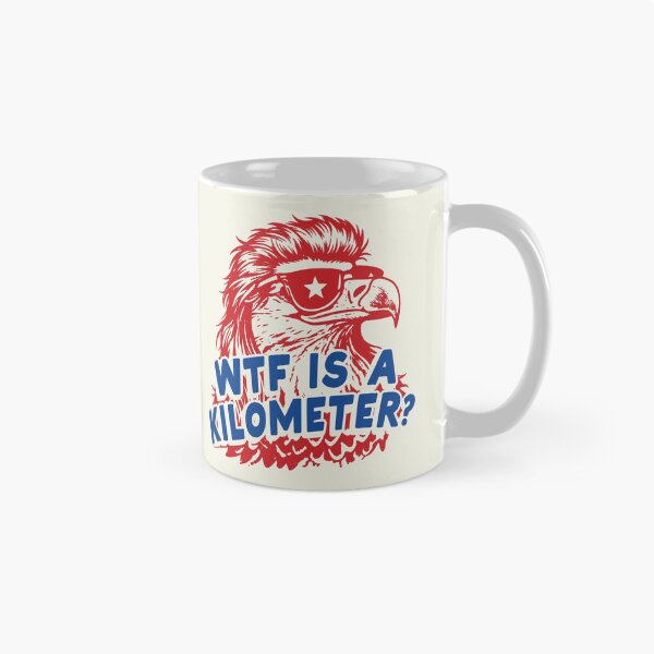 Item preview, WTF Is A Kilometer - Funny 4th of July designed and sold by Schroedingerska.