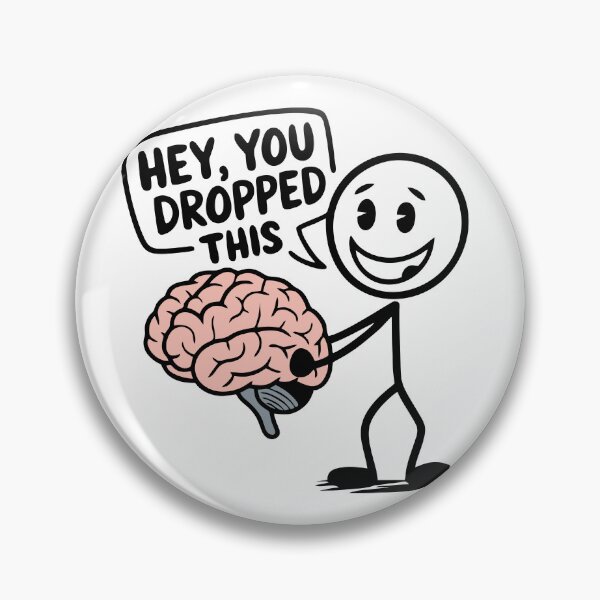 Item preview, You droped the brain designed and sold by Coldbrew14.