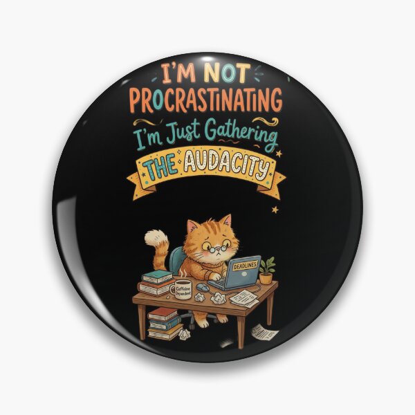 Item preview, Funny Cat Procrastinating Gathering The Audacity designed and sold by RoyalDeluxGo.