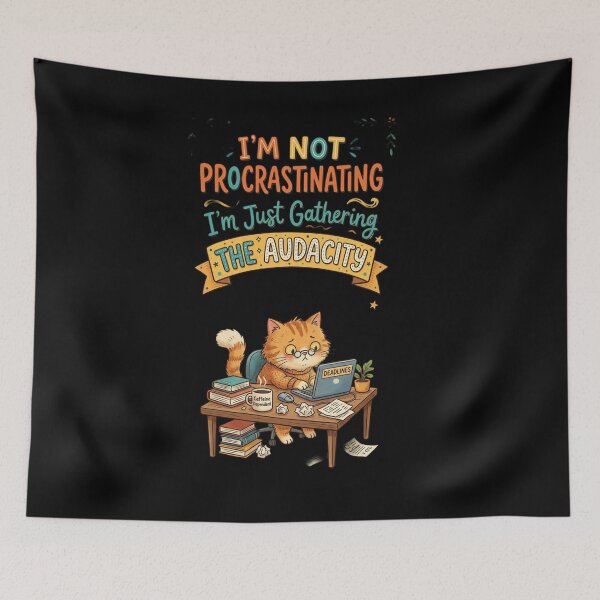 Item preview, Funny Cat Procrastinating Gathering The Audacity designed and sold by RoyalDeluxGo.