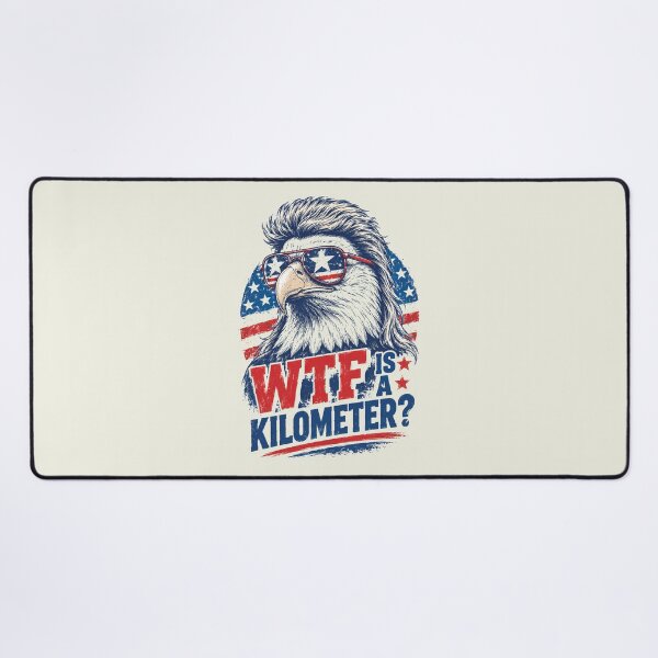 Item preview, WTF Is A Kilometer - Funny 4th of July 2 designed and sold by Schroedingerska.