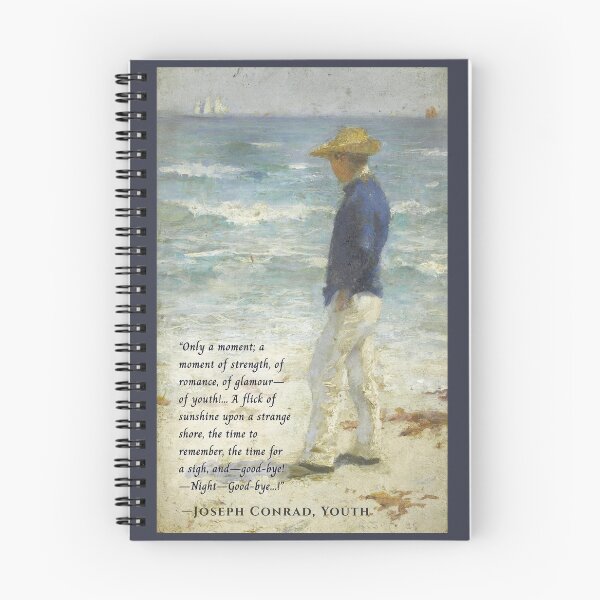 Item preview, Joseph Conrad quote: Only a moment; a moment of strength, of romance, of glamour—of youth!... A flick of sunshine upon a strange shore, designed and sold by artbleed.