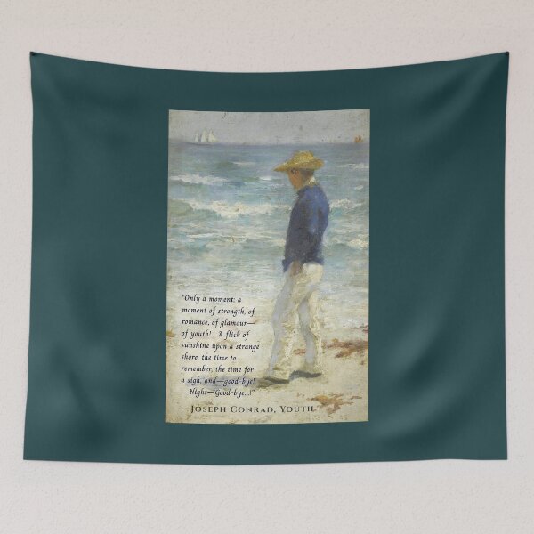 Item preview, Joseph Conrad quote: Only a moment; a moment of strength, of romance, of glamour—of youth!... A flick of sunshine upon a strange shore, designed and sold by artbleed.