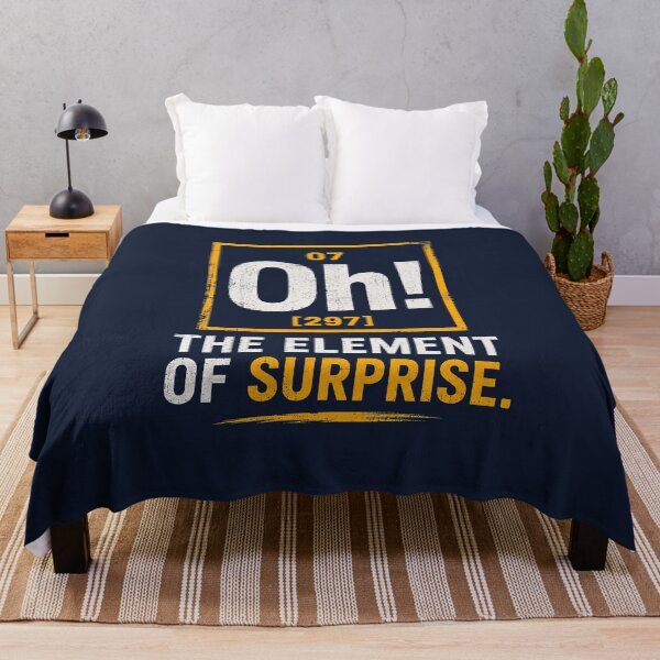 Item preview, The Element of Surprise Oh! designed and sold by BlaizerB.