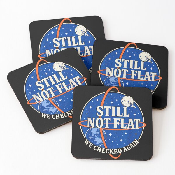 Item preview, Still Not Flat We Checked Again Funny Earth Space Science Satire designed and sold by YubitaLeLe.
