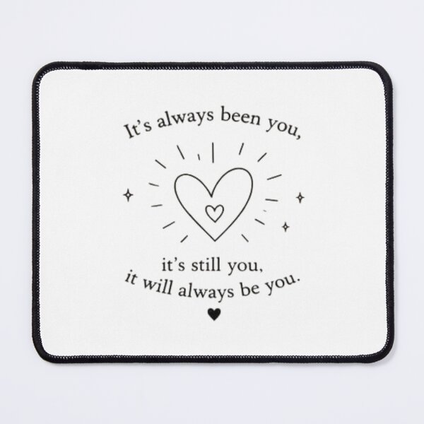 Item preview, It’s Always Been You designed and sold by MotivArtes.