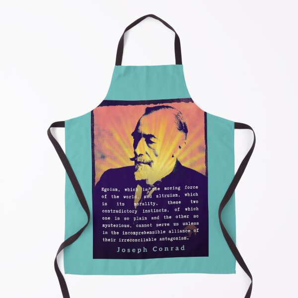 Item preview, Joseph Conrad quote: Egoism, which is the moving force of the world, and altruism, which is its morality, these two contradictory instincts... designed and sold by artbleed.