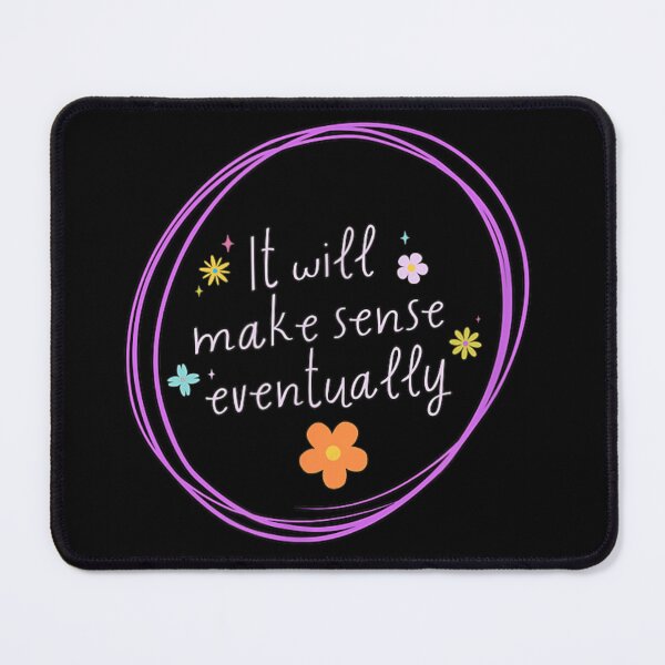 Item preview, It Will Make Sense Eventually Motivational Quote Colorful Aesthetic Retro Floral designed and sold by DienesAngele.