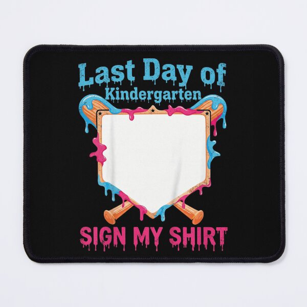 Item preview, Last Day Of Kindergarten Sign My Shirt Baseball Graduation Boy Girl Kids designed and sold by WilliaMaler.