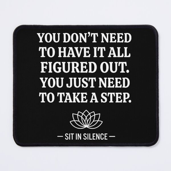 Item preview, You Don't Need To Have It All Figured Out—Soft Stillness. designed and sold by SitInSilence24.