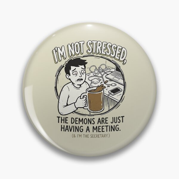 Item preview, I'm Not Stressed, The Demons Are Having A Meeting Meme designed and sold by GrabaHuk.