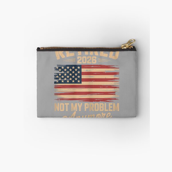 Item preview, Retired 2026 Not My Problem Anymore with US Flag Retirement designed and sold by GreggRoss.