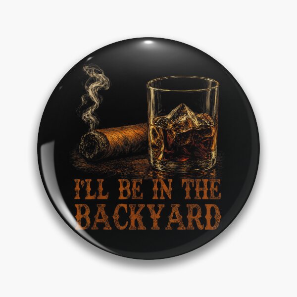Item preview, Cinematic Whiskey Glass And Smoking Cigar Ill Be In The Backyard designed and sold by GalenoHenley.