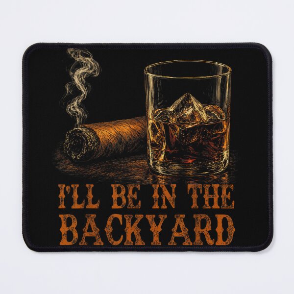 Item preview, Cinematic Whiskey Glass And Smoking Cigar Ill Be In The Backyard designed and sold by GalenoHenley.