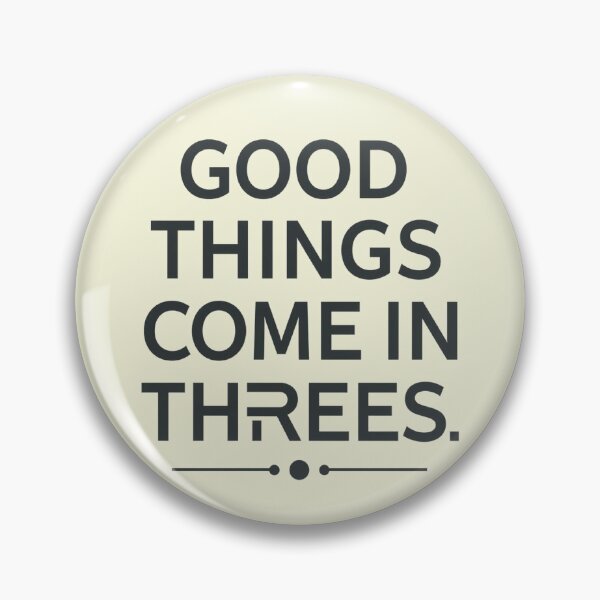 Item preview, Good Things Come In Threes Minimalist Modern Typography Quote Aesthetic designed and sold by ConfuseLab Alt.